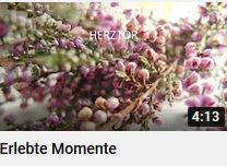 Erlebte Momente in Bildern, ein HERZTOR youtube Film