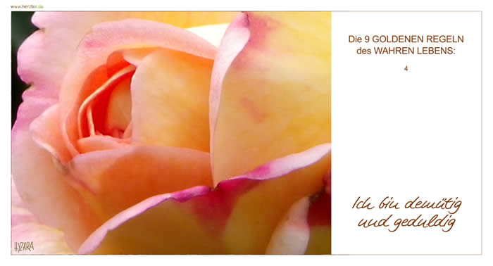 Die vierte GOLGENE REGEL - 4 ICH BIN DEMÜTIG UND GEDULDIG