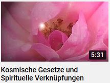 Kosmische Gesetze und spirituelle Verknüpfungen als Herztor-Youtube-Film