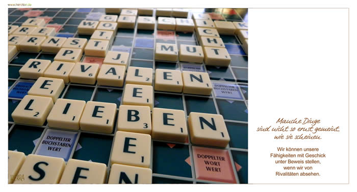 Wortspiele - Manche Dinge sind nicht so ernst gemeint, wie sie scheinen. Wir können unsere Fähigkeiten mit Geschick unter Beweis stellen, wenn wir von Rivalitäten absehen.