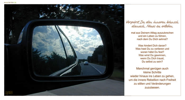 Verspürst Du den inneren Wunsch danach, Neues zu erleben, mal aus Deinem Alltag auszubrechen und ein Leben zu führen, nach dem Du Dich sehnst? Was hindert Dich daran? Was hast Du zu verlieren und woran hälst Du fest? Was wirst Du gewinnen, wenn Du Dich traust, Du selbst zu sein? Manchmal genügen auch kleine Schritte wieder hinaus ins Leben zu gehen, um die innere Rebellion nach Freiheit zu stillen und Veränderungen zuzulassen. Der Wunsch nach Veränderung