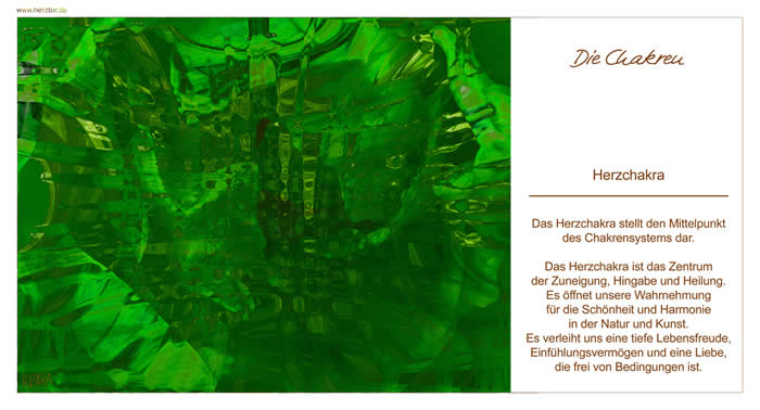 Das Herzchakra stellt den Mittelpunkt des Chakrensystems dar. Das Herzchakra ist das Zentrum der Zuneigung, Hingabe und Heilung. Es öffnet unsere Wahrnehmung für die Schönheit und Harmonie in der Natur und Kunst . Es verleiht uns eine tiefe Lebensfreude, Einfühlungsvermögen und eine Liebe, die frei von Bedingungen ist. Die Chakren - 4 Das Herzchakra