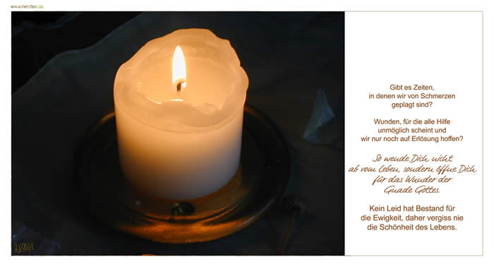 Schmerz - Gibt es Zeiten, in denen wir von Schmerzen geplagt sind? Wunden, für die alle Hilfe unmöglich scheint und wir nur noch auf Erlösung hoffen? So wende Dich nicht ab vom Leben, sondern öffne Dich für das Wunder der Gnade Gottes. Kein Leid hat Bestand für die Ewigkeit, daher vergiss nie die Schönheit des Lebens. 