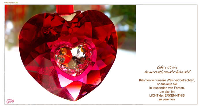 Leben ist ein immerwährender Wandel. Könnten wir unsere Weisheit betrachten, so funkelte sie in tausenden von Farben, um sich im LICHT der ERKENNTNIS zu vereinen.